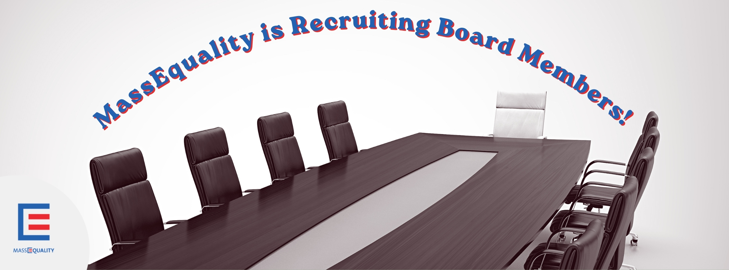 MassEquality is recruiting board members, click here to learn more